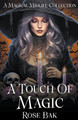 A Touch of Magic by Rose Bak 9798224697397