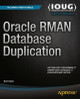 Oracle RMAN Database Duplication by Darl Kuhn 9781484211137