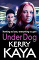 Under Dog by Kerry Kaya 9781801629638