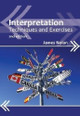 Interpretation: Techniques and Exercises by James Nolan 9781847698100