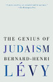 The Genius Of Judaism by Bernard-Henri Levy