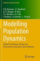 Modelling Population Dynamics: Model Formulation, Fitting and Assessment using State-Space Methods by Ken Newman 9781493951628