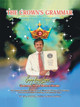The Crown's Grammar by Sanjay Kumar Sinha 9781425159535
