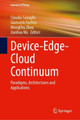 Device-Edge-Cloud Continuum: Paradigms, Architectures and Applications by Claudio Savaglio 9783031421938