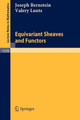 Equivariant Sheaves and Functors by Joseph Bernstein 9783540580713