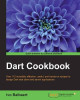 Dart Cookbook by Ivo Balbaert 9781783989621