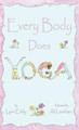 Every Body Does Yoga by Lynn Eddy 9781618970077