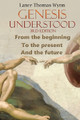 Genesis Understood: (3rd Edition) by Lance Thomas Wynn 9781778830877