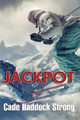 Jackpot by Cade Haddock Strong 9781594936098