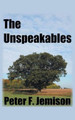 The Unspeakables by Peter F. Jemison 9781785076244