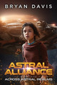 Across Astral Realms by Bryan Davis 9781946253125