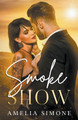 Smoke Show by Amelia Simone 9798223843580