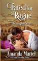 Fated for a Rogue by Amanda Mariel 9798227721907