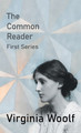 The Common Reader - First Series by Virginia Woolf 9781528771092