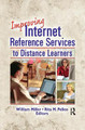 Improving Internet Reference Services to Distance Learners by Rita M. Pellen