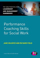 Performance Coaching Skills for Social Work by Jane Holroyd