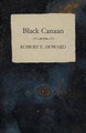 Black Canaan by Robert E Howard 9781473322608