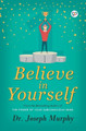 Believe in Yourself by Joseph Murphy 9789388118385
