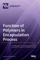 Function of Polymers in Encapsulation Process by Ali Aboudzadeh 9783036537764