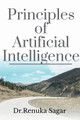 Principles of Artificial Intelligence by Dr Renuka 9798889862376