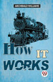How It Works by Archibald Williams 9789358714074