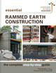 Essential Rammed Earth Construction: The Complete Step-by-Step Guide by Tim J. Krahn