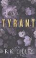 Tyrant by R K Lilley 9781628780574