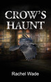 Crow's Haunt by Rachel Wade 9781914560101