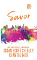 Savor by Susan Scott Shelley 9798223146476