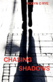 Chasing Shadows by Robyn C Rye 9798230904373