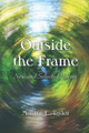 Outside the Frame by Marilyn L Taylor 9781639800704