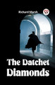 The Datchet Diamonds by Richard Marsh 9789360467722