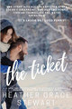 The Ticket by Heather Grace Stewart