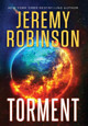 Torment by Jeremy Robinson 9781941539675