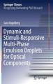 Dynamic and Stimuli-Responsive Multi-Phase Emulsion Droplets for Optical Components by Sara Nagelberg 9783030534592