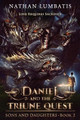 Daniel and the Triune Quest by Nathan Lumbatis 9781957497372
