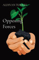 Opposing Forces by Aldivan Teixeira Torres 9786599365560
