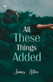 All These Things Added by James Allen 9789358045611