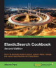 ElasticSearch Cookbook - by Alberto Paro 9781783554836