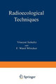 Radioecological Techniques by Vincent Schultz 9781468440362