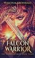 Falcon Warrior by Malcolm Archibald 9784867507315