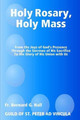 Holy Rosary, Holy Mass by Fr Bernard G Hall 9781532311352