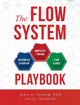 The Flow System Playbook by John Turner 9798988023920