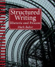 Structured Writing: Rhetoric and Process by Mark Baker 9781937434564