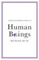 A Philosopher Looks at Human Beings by Michael Ruse