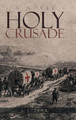 Holy Crusade by J J Zerr 9781955177535