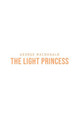 The Light Princess by George MacDonald 9781800760899