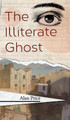 The Illiterate Ghost by Alan Price 9781908125903