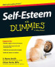 Self-Esteem For Dummies S. Renee Smith 9781118967096