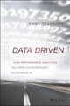Data Driven: How Performance Analytics Delivers Extraordinary Sales Results Jenny Dearborn 9781119043126